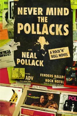 Never Mind the Pollacks: A Rock 'N' Roll Novel