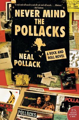 Never Mind the Pollacks : A Rock and Roll Novel