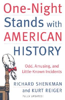 One-Night Stands with American History (Revised and Updated Edition): Odd, Amusing, and Little-Known Incidents