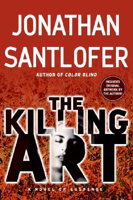 The Killing Art: A Novel of Suspense