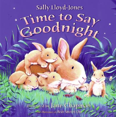 Time to Say Goodnight Lloyd-Jones, Sally and Chapman, Jane