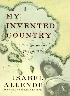 Image for My Invented Country: A Nostalgic Journey Through Chile