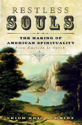 Image for RESTLESS SOULS: THE MAKING OF AMERICAN SPIRITUALITY RESTLESS SOULS: THE MAKING OF AMERICAN SPIRITUALITY
