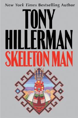 Skeleton Man (Joe Leaphorn/Jim Chee Novels)