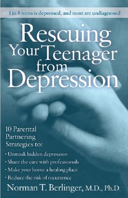 Rescuing Your Teenager From Depression