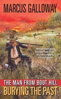 The Man From Boot Hill: Burying the Past
