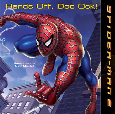 Image for Spider-Man 2: Hands Off, Doc Ock! Spider-Man 2: Hands Off, Doc Ock!