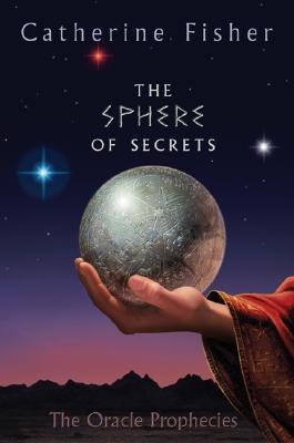 The Sphere of Secrets: Book Two of The Oracle Prophecies
