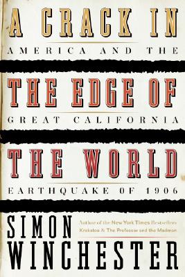 Image for A Crack in the Edge of the World   America and the Great California Earthquake of 1906