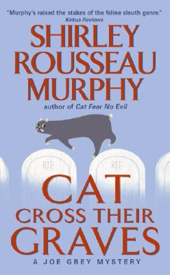 Cat Cross Their Graves: A Joe Grey Mystery (Joe Grey Mysteries)