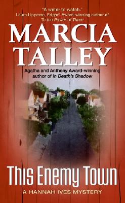 This Enemy Town A Hannah Ives Mystery, Talley, Marcia This Enemy Town A Hannah Ives Mystery, Talley, Marcia