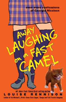 Away Laughing on a Fast Camel: Even More Confessions of Georgia Nicolson