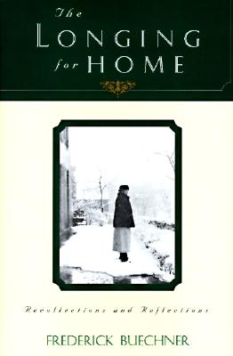 Image for The Longing for Home: Recollections and Reflections