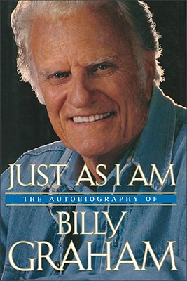 Image for Just As I Am: The Autobiography of Billy Graham