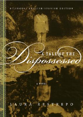 A Tale of the Dispossessed/La Multitud Errante: A Novel