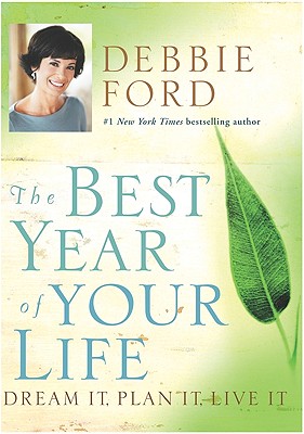 Best Year of Your Life: Dream It, Plan It, Live It