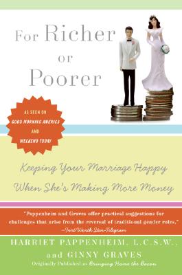 For Richer or Poorer: Keeping Your Marriage Happy When She's Making More Money