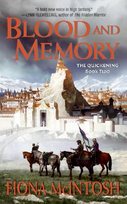 Blood And Memory : The Quickening: Book Two