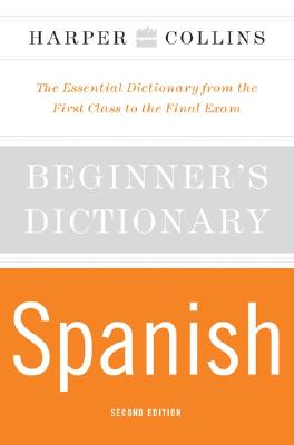 HarperCollins Beginner's Spanish Dictionary, 2nd Edition (Spanish Edition)