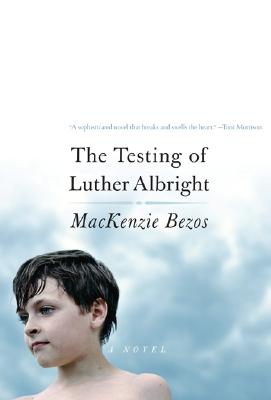The Testing Of Luther Albright Bezos, MacKenzie
