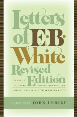 Letters of E. B. White (Revised)