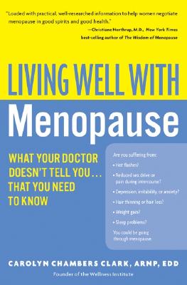 Living Well with Menopause: What Your Doctor Doesn't Tell You.That You Need To Know (Living Well (Collins))