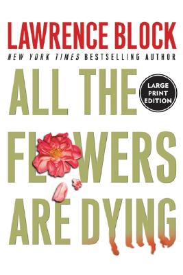 All The Flowers Are Dying (Large Print)