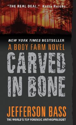 Image for Carved in Bone: A Body Farm Novel