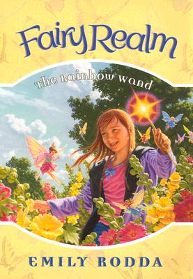 The Rainbow Wand (Fairy Realm No.10)
