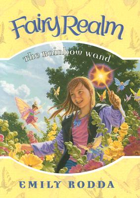 Fairy Realm #10: The Rainbow Wand