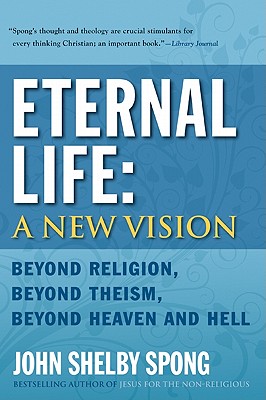 Eternal Life : A New Vision