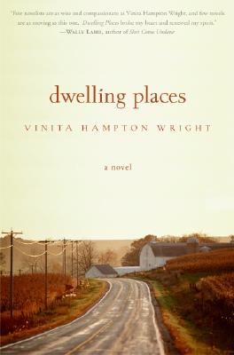 Dwelling Places: A Novel (VINITA HAMPTON Wright)