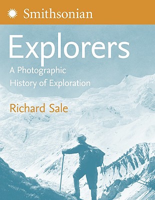 Explorers: A Photographic History Of Exploration (The Times Picture Collection)