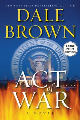 ACT OF WAR - LARGE PRINT EDITION