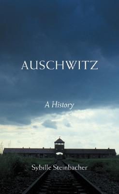 Auschwitz: A History