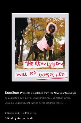 Image for The Revolution Will Be Accessorized: BlackBook Presents Dispatches from the New Counterculture