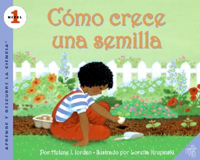 Como crece una semilla: How a Seed Grows (Spanish edition) (Let's-Read-and-Find-Out Science 1)