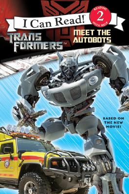 Transformers: Meet the Autobots (Transformers, I Can Read, Level 2)