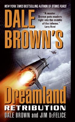 Dale Brown's Dreamland: Retribution (Dreamland (Harper Paperback))