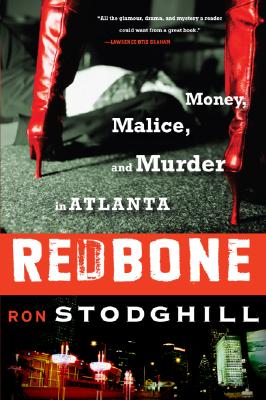Redbone: Money, Malice, and Murder in Atlanta