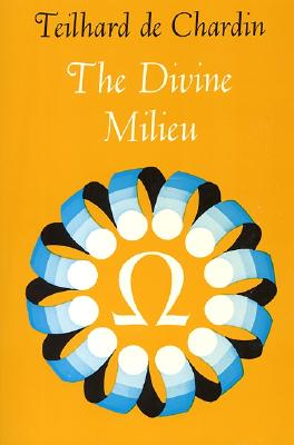 The Divine Milieu (Perennial Library)