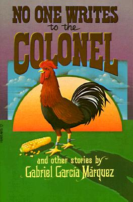 No One Writes to the Colonel: And Other Stories