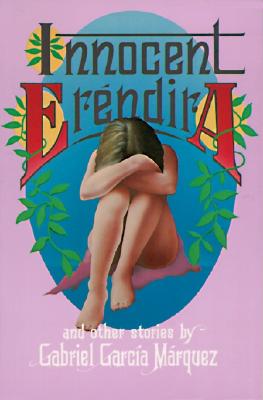 Innocent Erendira and Other Stories