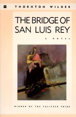 The Bridge of San Luis Rey (Perennial Classics)