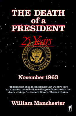 The Death of a President November 1963