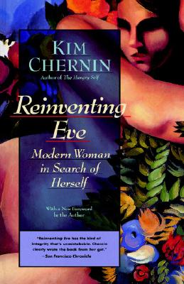 Image for Reinventing Eve: Modern Woman in Search of Herself Reinventing Eve: Modern Woman in Search of Herself