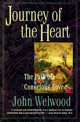 Journey of the Heart: The Path of Conscious Love
