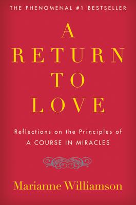 Image for A Return to Love: Reflections on the Principles of 'A Course in Miracles'