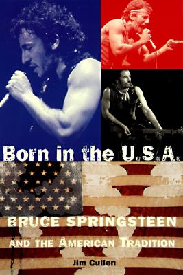 Born in the U.S.A.: Bruce Springsteen and the American Tradition