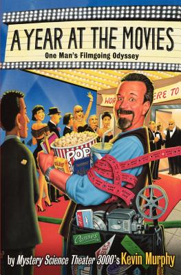 Year at the Movies: One Man's Filmgoing Odyssey